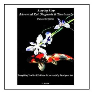 Step By Step Advanced Koi Diagnosis and Treatments By Duncan Griffith